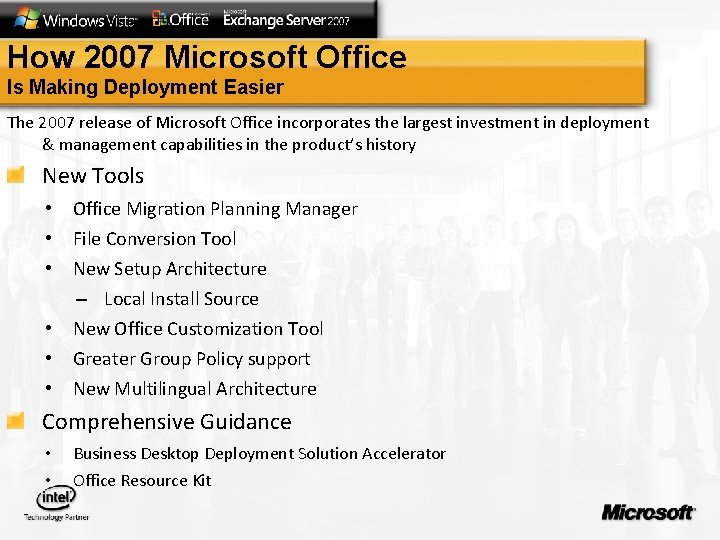 How 2007 Microsoft Office Is Making Deployment Easier The 2007 release of Microsoft Office