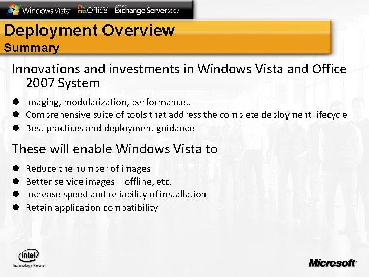 Deployment Overview Summary Innovations and investments in Windows Vista and Office 2007 System l