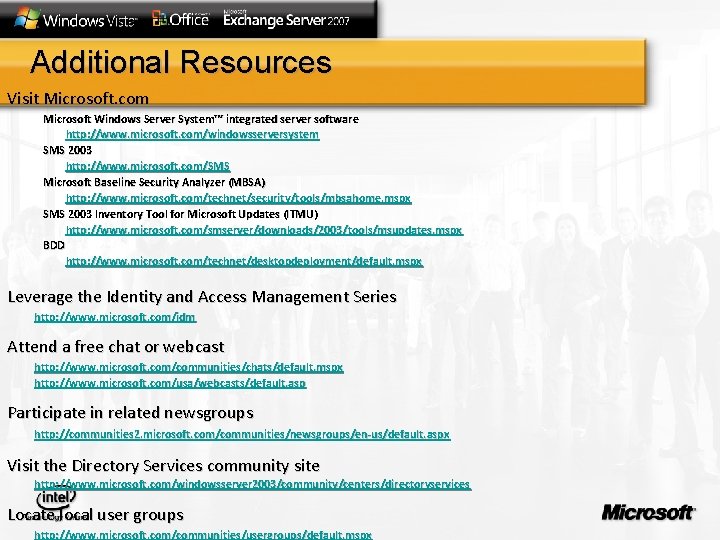 Additional Resources Visit Microsoft. com Microsoft Windows Server System™ integrated server software http: //www.