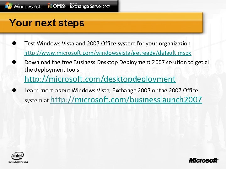 Your next steps l Test Windows Vista and 2007 Office system for your organization