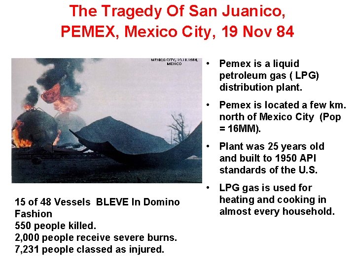 The Tragedy Of San Juanico, PEMEX, Mexico City, 19 Nov 84 • Pemex is The Tragedy Of San Juanico, PEMEX, Mexico City, 19 Nov 84 • Pemex is