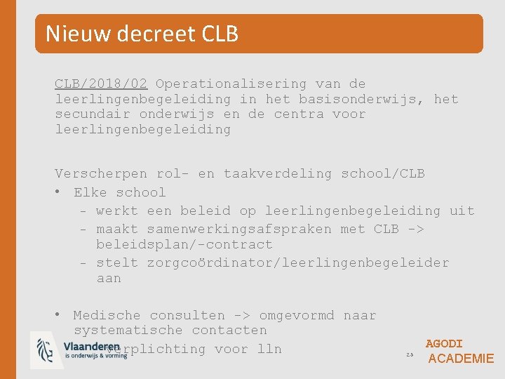 Nieuw decreet CLB/2018/02 Operationalisering van de leerlingenbegeleiding in het basisonderwijs, het secundair onderwijs en