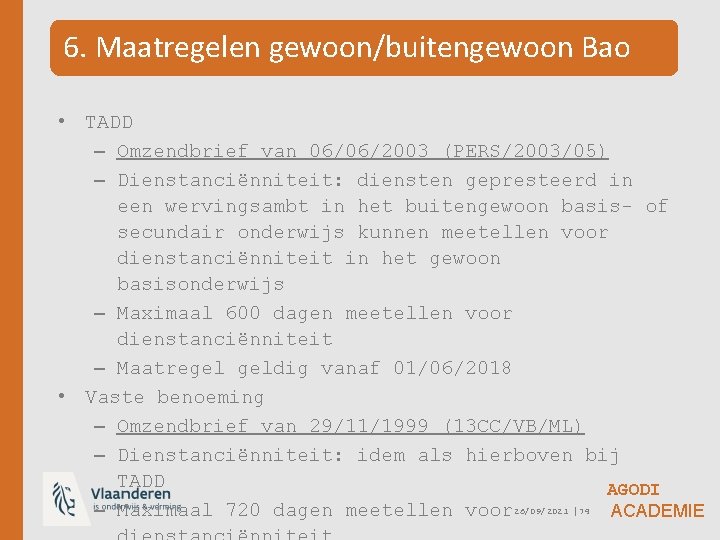 6. Maatregelen gewoon/buitengewoon Bao • TADD – Omzendbrief van 06/06/2003 (PERS/2003/05) – Dienstanciënniteit: diensten