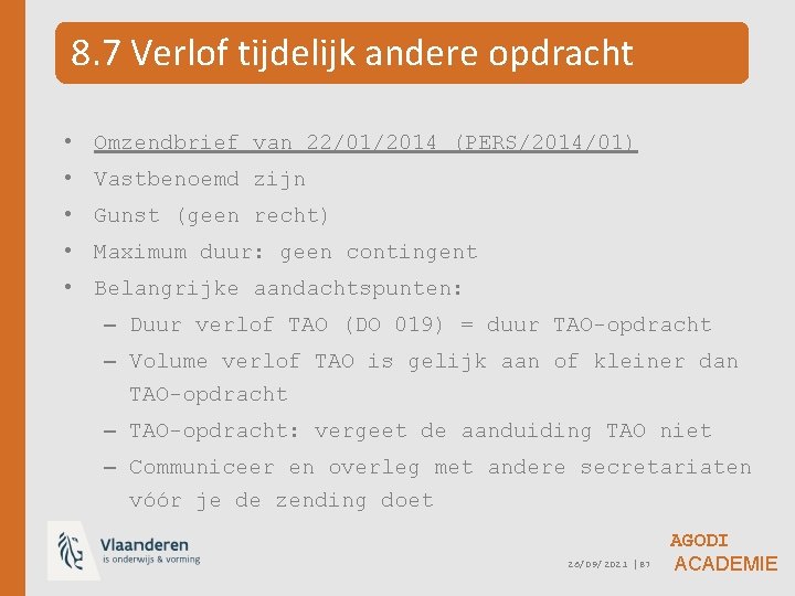 8. 7 Verlof tijdelijk andere opdracht • Omzendbrief van 22/01/2014 (PERS/2014/01) • Vastbenoemd zijn