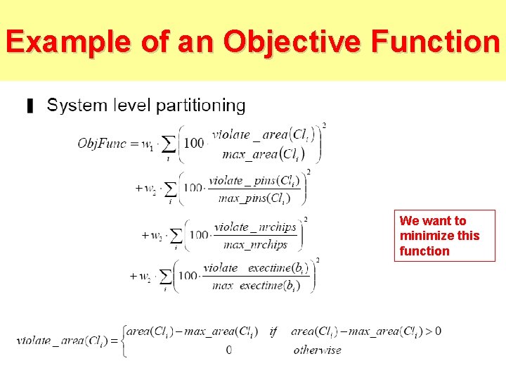 Example of an Objective Function We want to minimize this function 