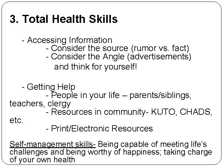 3. Total Health Skills - Accessing Information - Consider the source (rumor vs. fact)
