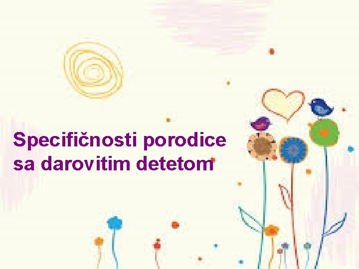 Specifičnosti porodice sa darovitim detetom 