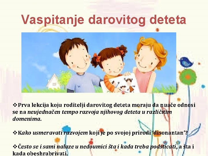 Vaspitanje darovitog deteta v. Prva lekcija koju roditelji darovitog deteta moraju da nuače odnosi