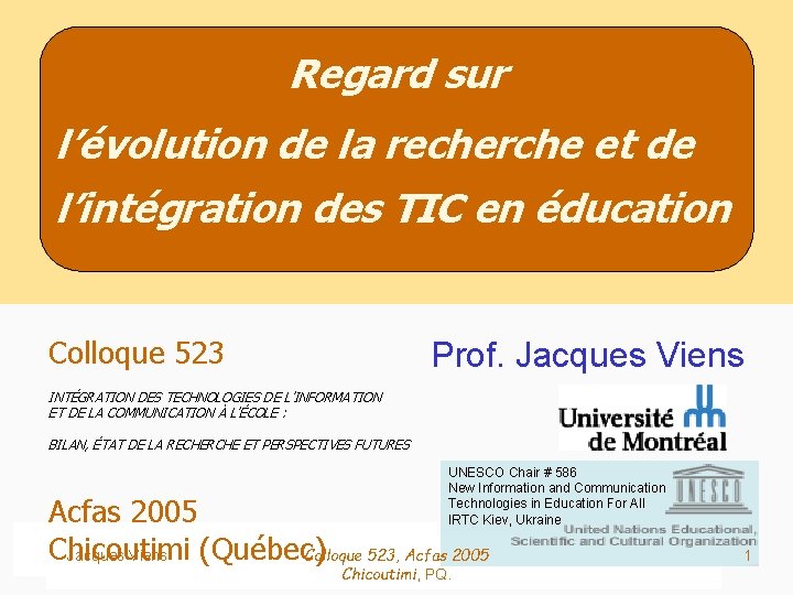 Regard sur l’évolution de la recherche et de l’intégration des TIC en éducation Colloque