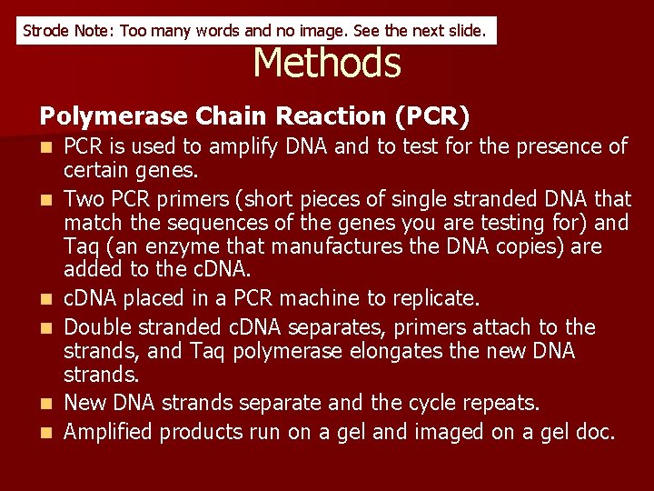 Strode Note: Too many words and no image. See the next slide. Methods Polymerase