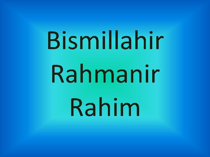 Bismillahir Rahmanir Rahim 