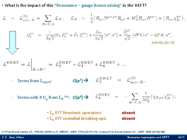  • What is the impact of this “Resonance – gauge-boson mixing” in the