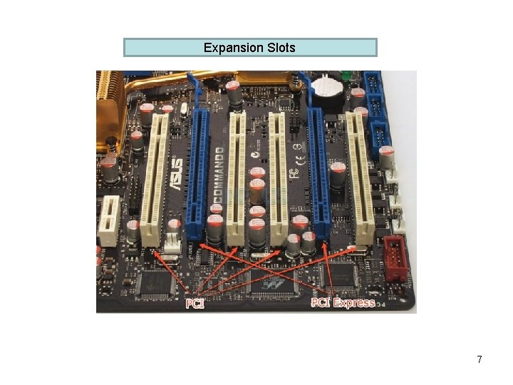 Expansion Slots 7 