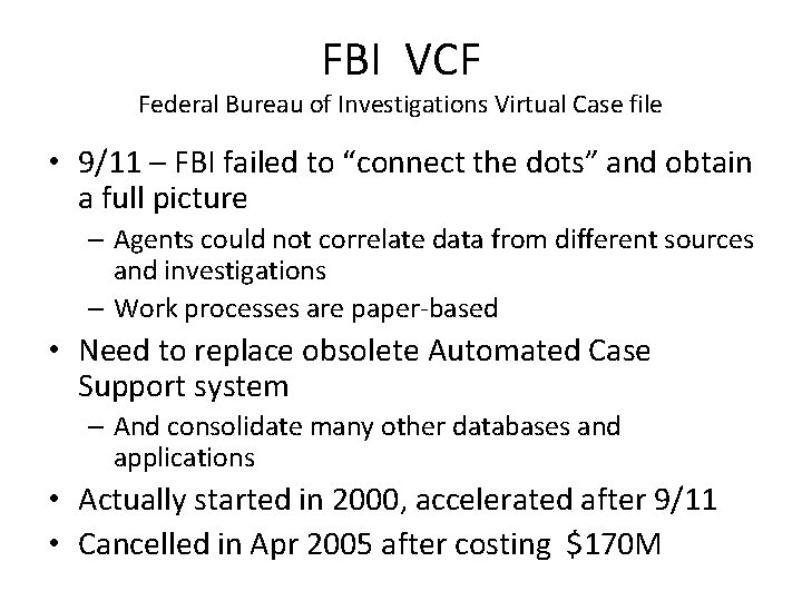FBI VCF Federal Bureau of Investigations Virtual Case file • 9/11 – FBI failed