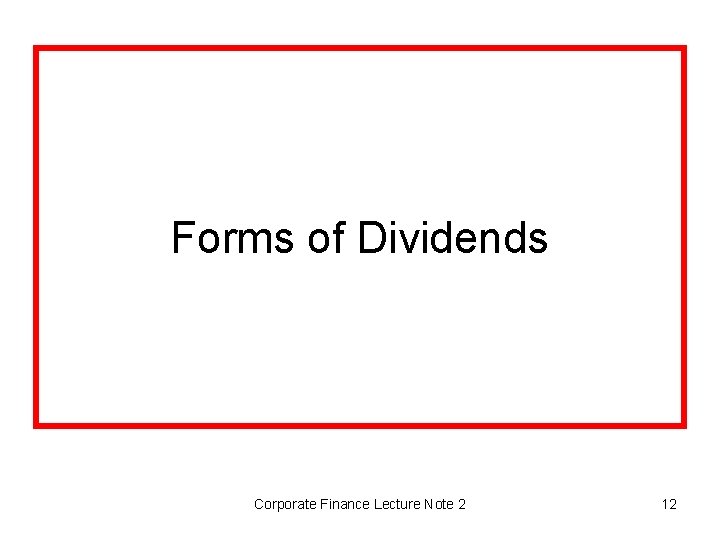 Forms of Dividends Corporate Finance Lecture Note 2 12 
