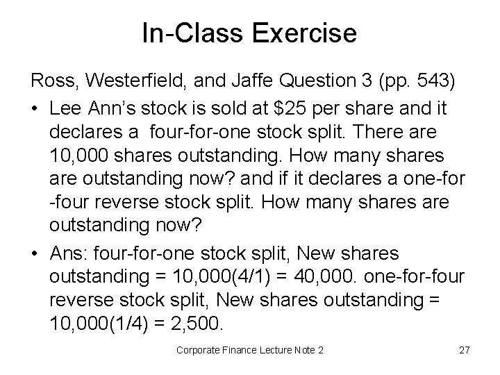 In-Class Exercise Ross, Westerfield, and Jaffe Question 3 (pp. 543) • Lee Ann’s stock