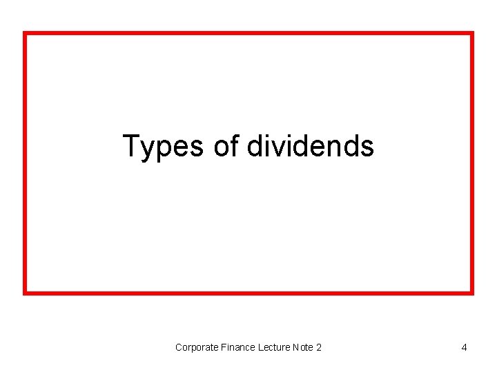 Types of dividends Corporate Finance Lecture Note 2 4 