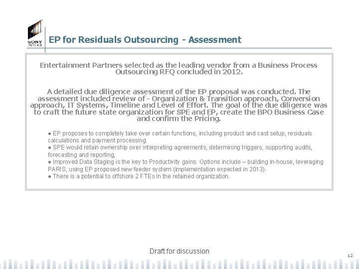 EP for Residuals Outsourcing - Assessment Entertainment Partners selected as the leading vendor from