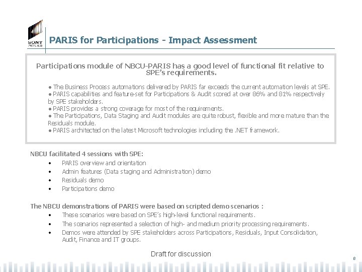 PARIS for Participations - Impact Assessment Participations module of NBCU-PARIS has a good level