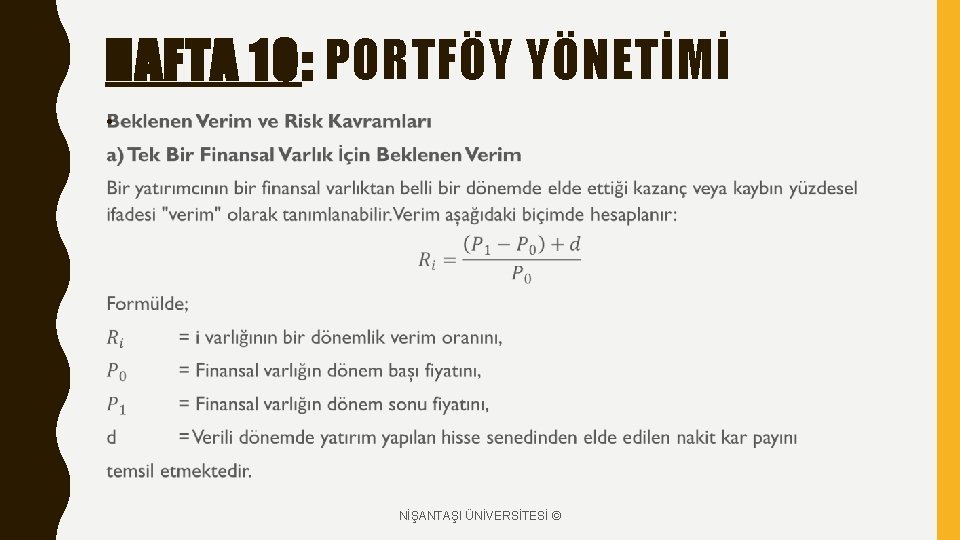 HAFTA 10: PORTFÖY YÖNETİMİ • NİŞANTAŞI ÜNİVERSİTESİ © 