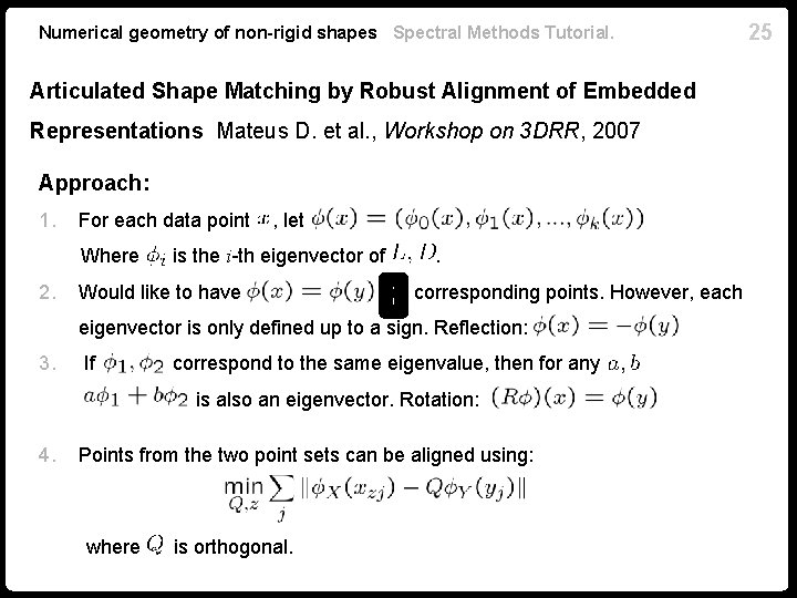 Numerical geometry of non-rigid shapes Spectral Methods Tutorial. Articulated Shape Matching by Robust Alignment