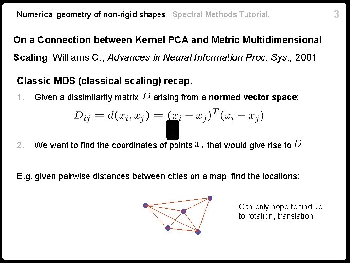Numerical geometry of non-rigid shapes Spectral Methods Tutorial. On a Connection between Kernel PCA