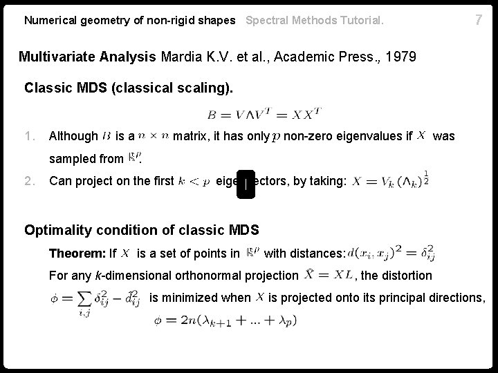 7 Numerical geometry of non-rigid shapes Spectral Methods Tutorial. Multivariate Analysis Mardia K. V.