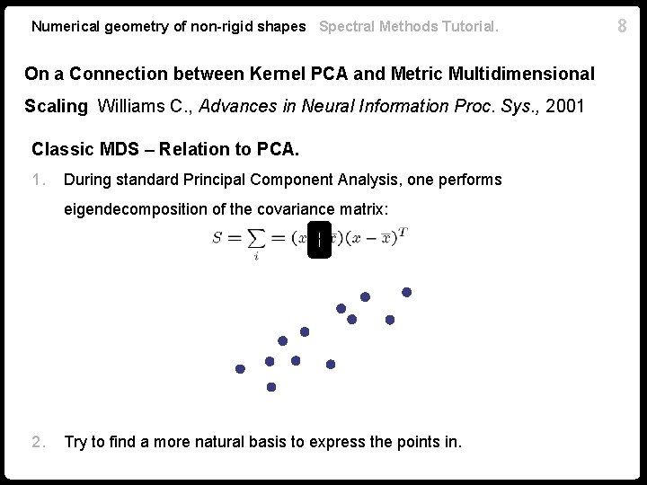 Numerical geometry of non-rigid shapes Spectral Methods Tutorial. On a Connection between Kernel PCA