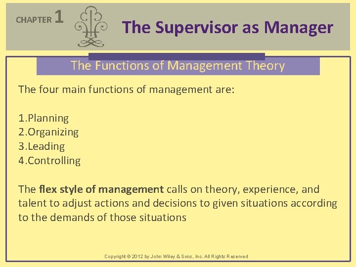 CHAPTER 1 The Supervisor as Manager The Functions of Management Theory The four main