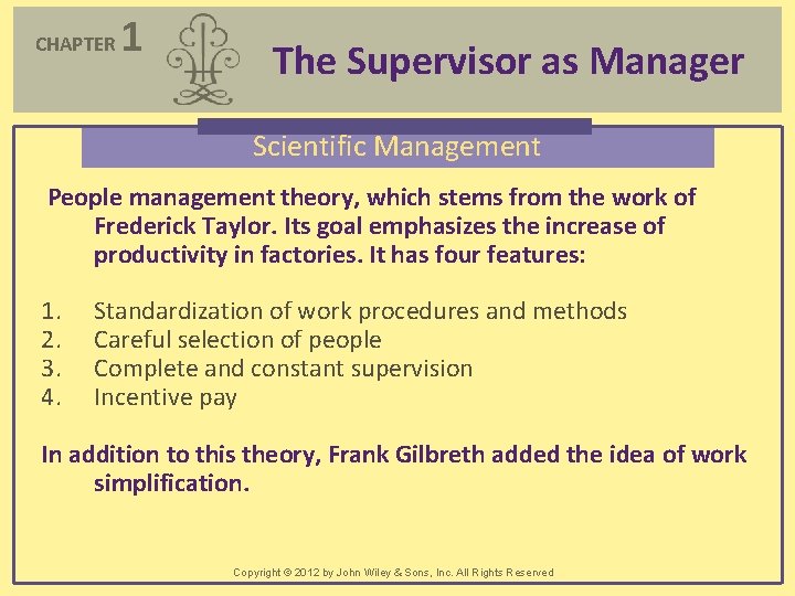 CHAPTER 1 The Supervisor as Manager Scientific Management People management theory, which stems from