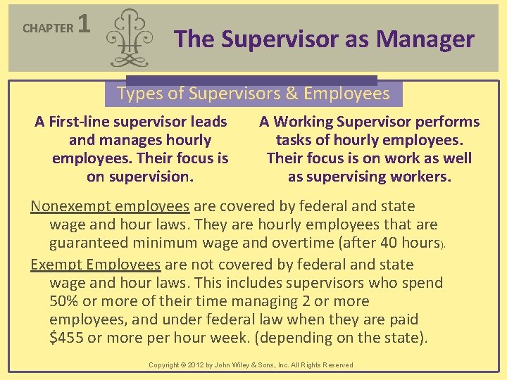 CHAPTER 1 The Supervisor as Manager Types of Supervisors & Employees A First-line supervisor