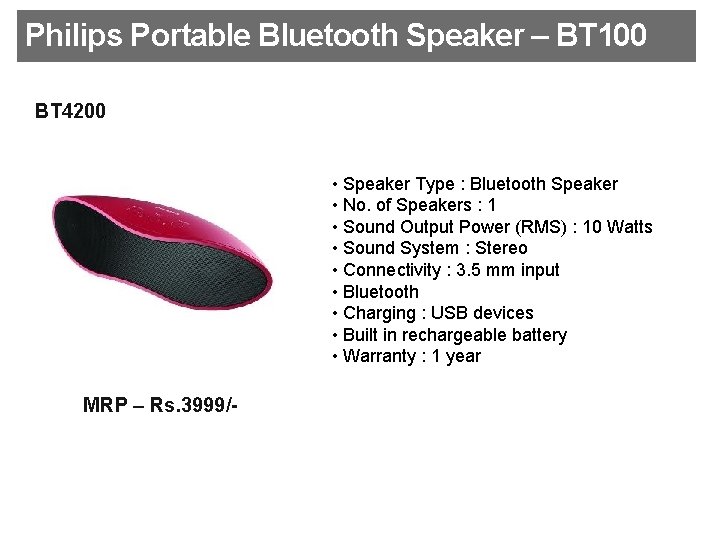 Philips Portable Bluetooth Speaker – BT 100 BT 4200 • Speaker Type : Bluetooth