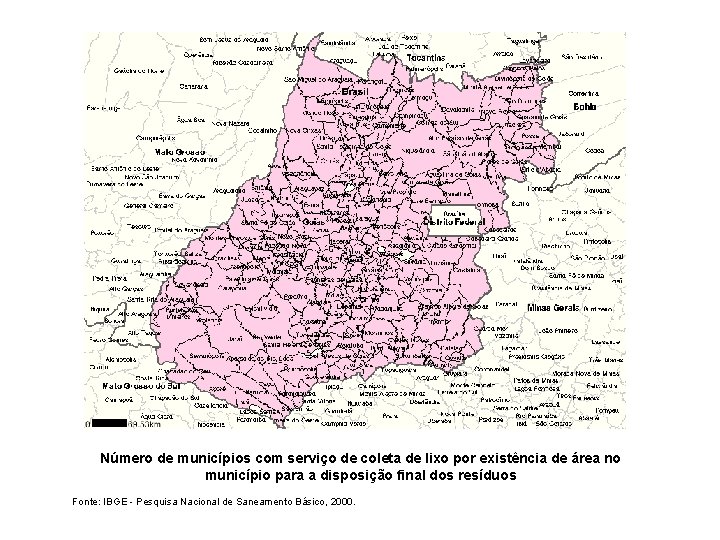 Número de municípios com serviço de coleta de lixo por existência de área no