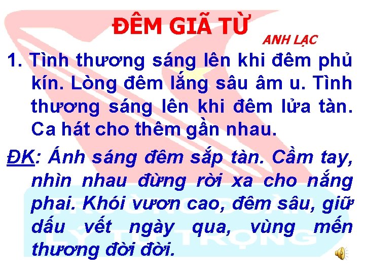 ĐÊM GIÃ TỪ ANH LẠC 1. Tình thương sáng lên khi đêm phủ kín.