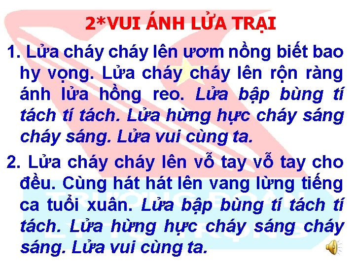 2*VUI ÁNH LỬA TRẠI 1. Lửa cháy lên ươm nồng biết bao hy vọng.