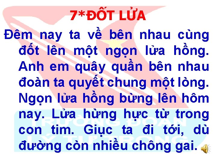 7*ĐỐT LỬA Đêm nay ta về bên nhau cùng đốt lên một ngọn lửa