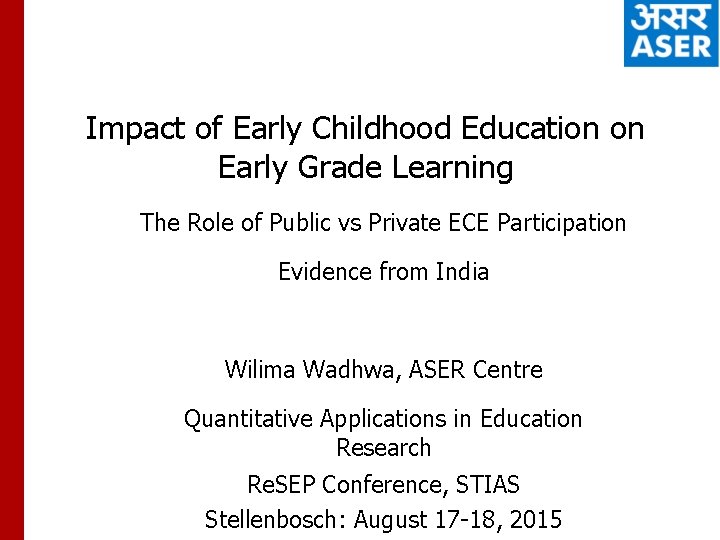 Impact of Early Childhood Education on Early Grade Learning The Role of Public vs