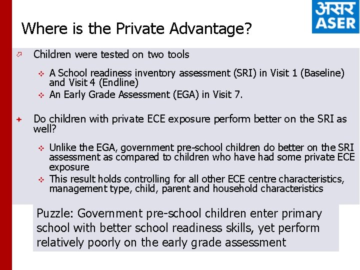 Where is the Private Advantage? ö Children were tested on two tools v v