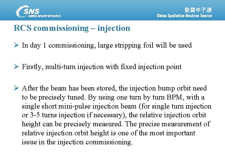 RCS commissioning – injection Ø In day 1 commissioning, large stripping foil will be