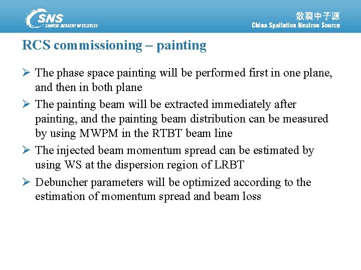 RCS commissioning – painting Ø The phase space painting will be performed first in