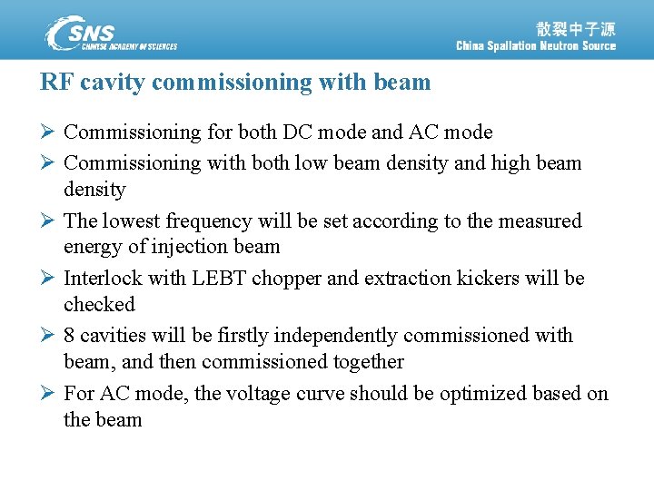 RF cavity commissioning with beam Ø Commissioning for both DC mode and AC mode