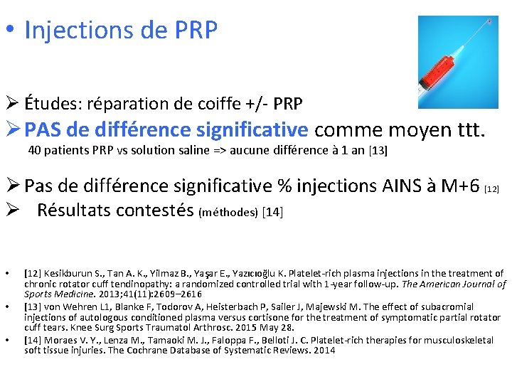  • Injections de PRP Ø Études: réparation de coiffe +/- PRP Ø PAS