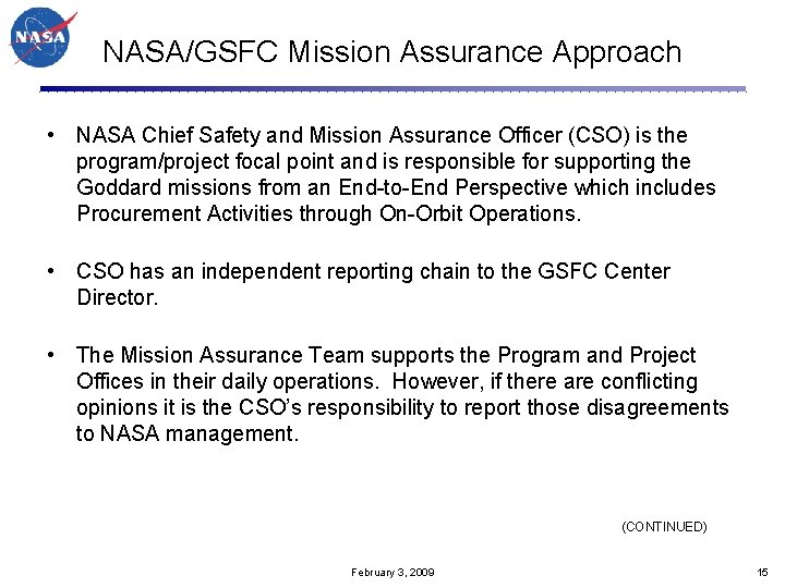 NASA/GSFC Mission Assurance Approach • NASA Chief Safety and Mission Assurance Officer (CSO) is