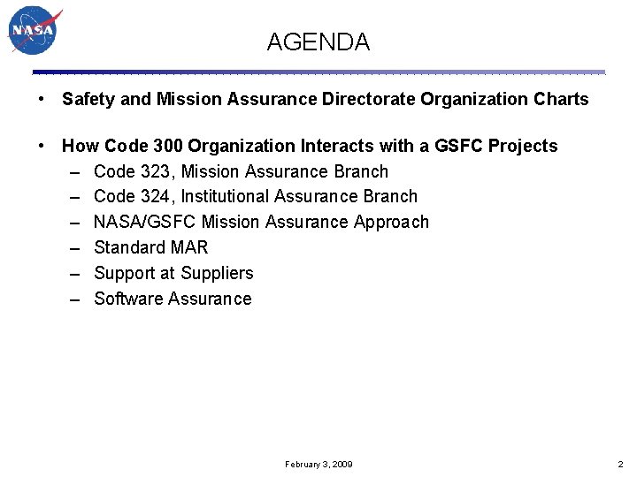 AGENDA • Safety and Mission Assurance Directorate Organization Charts • How Code 300 Organization