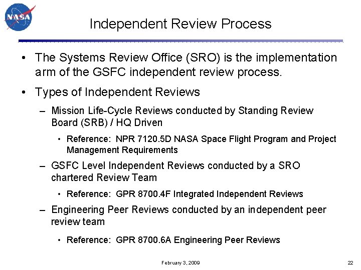Independent Review Process • The Systems Review Office (SRO) is the implementation arm of