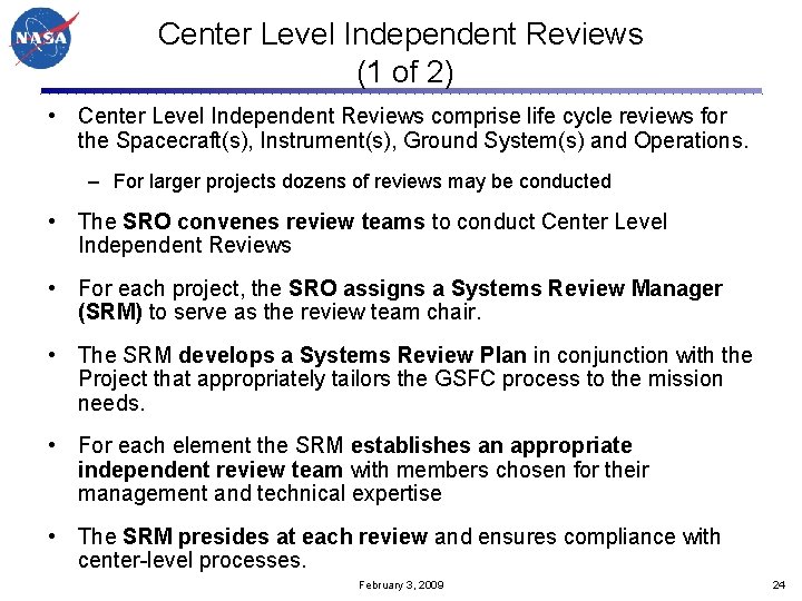 Center Level Independent Reviews (1 of 2) • Center Level Independent Reviews comprise life