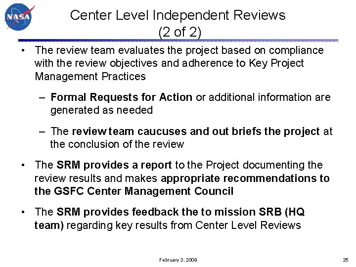 Center Level Independent Reviews (2 of 2) • The review team evaluates the project