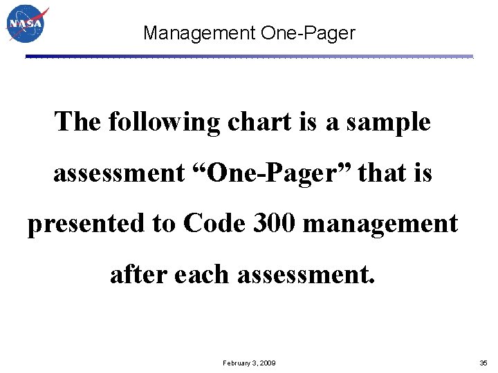 Management One-Pager The following chart is a sample assessment “One-Pager” that is presented to