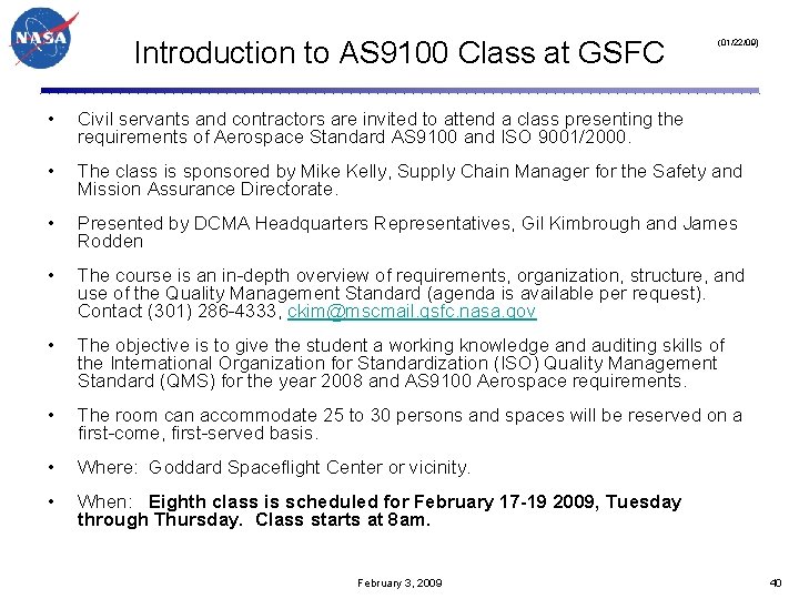 Introduction to AS 9100 Class at GSFC (01/22/09) • Civil servants and contractors are