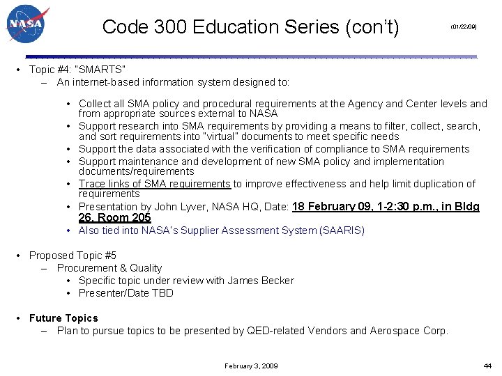 Code 300 Education Series (con’t) (01/22/09) • Topic #4: “SMARTS” – An internet-based information